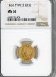 1861 TYPE 2 $2.5 NGC MS61