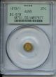 1872/1 California Gold 25 Cent PCGS AU55 BG-870